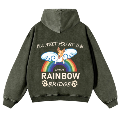 I'll Meet You At The Rainbow Bridge - Personalized Custom Unisex Washed Hoodie