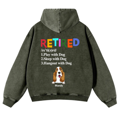 Retired,Play With Dog - Personalized Custom Unisex Washed Hoodie
