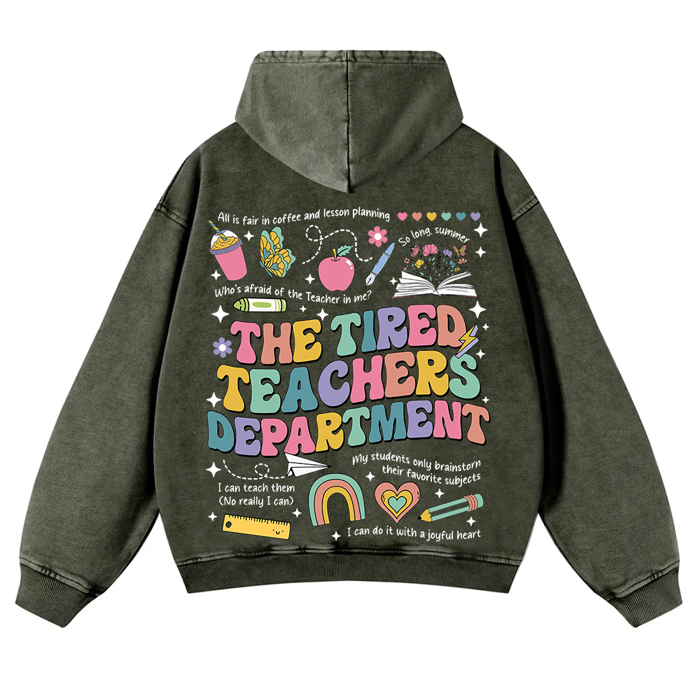 Tired Teachers Department Washed Hoodie wearishow