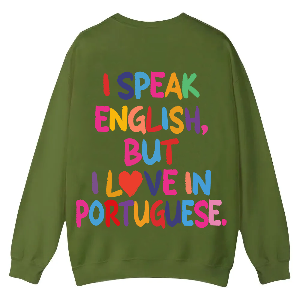 I Speak English But I Love In Portuguese Unisex Fit  Casual Crewneck Sweatshirt wearishow