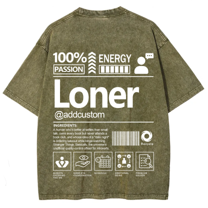 Loner  Addcustom Unisex Fit Washed T-Shirt