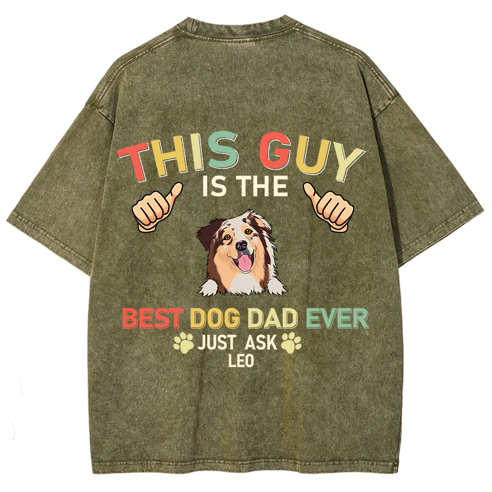 This Guy Is The Best Dog Dad Ever - Personalized Custom Unisex Fit Washed T-Shirt wearishow