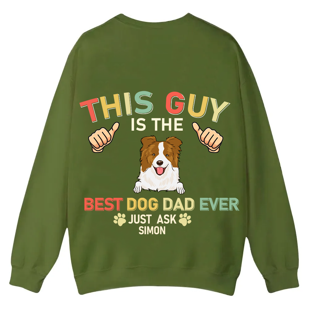 This Guy Is The Best Dog Dad Ever - Personalized Custom Unisex Casual Crewneck Sweatshirt wearishow