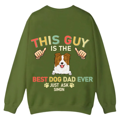 This Guy Is The Best Dog Dad Ever - Personalized Custom Unisex Casual Crewneck Sweatshirt wearishow