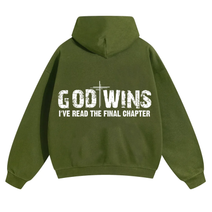 God Wins I’ve Read The Final Chapter  Unisex Solid Color Hoodie wearishow