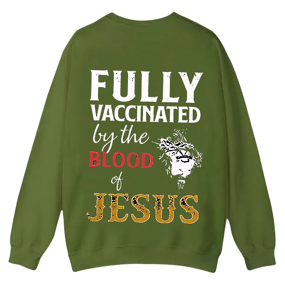 Fully Vaccinated By The Blood Of Jesus Casual Crewneck Sweatshirt wearishow
