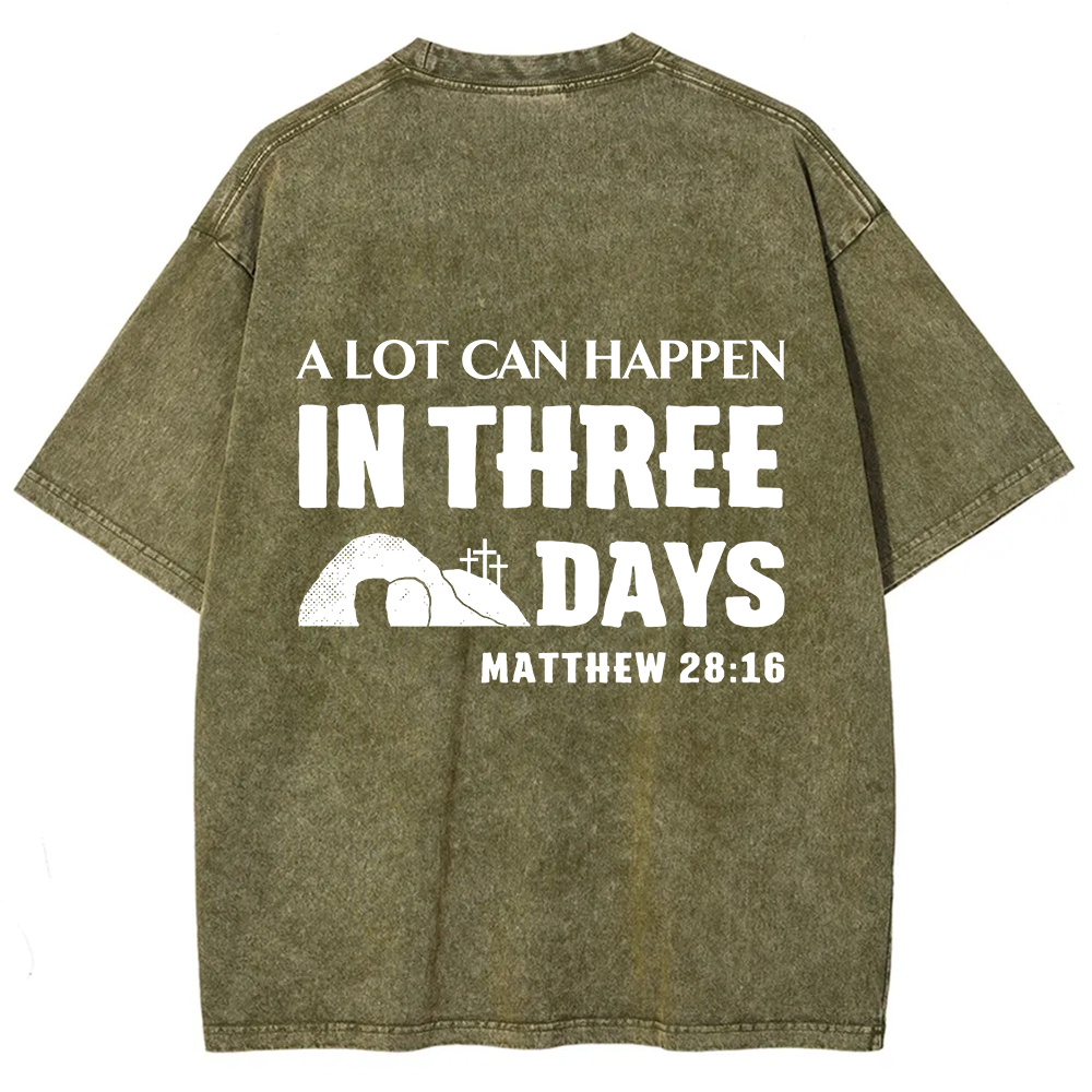 A Lot Can Happen in Three Days Unisex Fit Washed T-Shirt