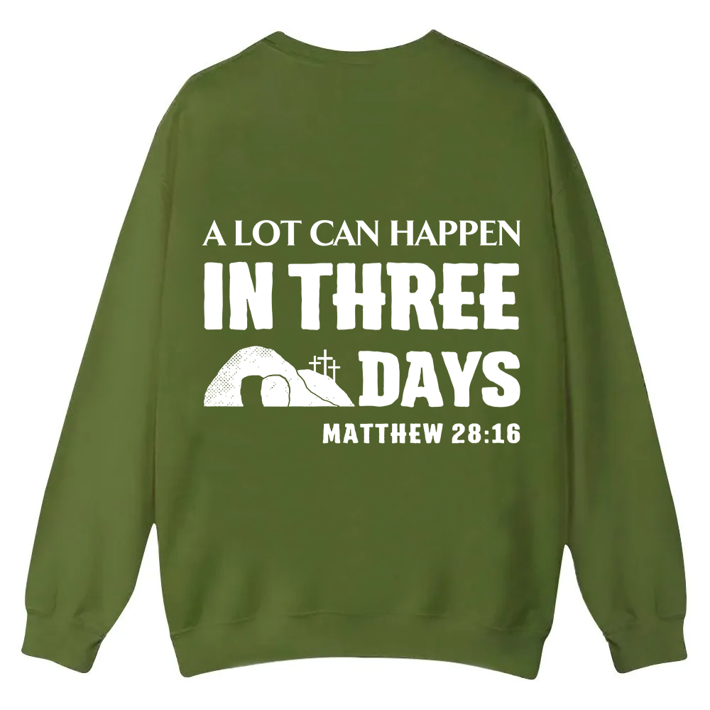 A Lot Can Happen in Three Days Casual Crewneck Sweatshirt wearishow