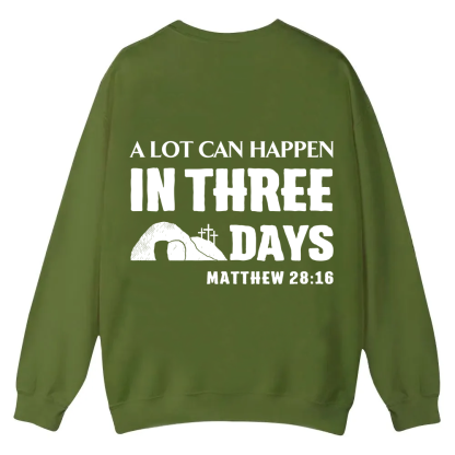 A Lot Can Happen in Three Days Casual Crewneck Sweatshirt wearishow