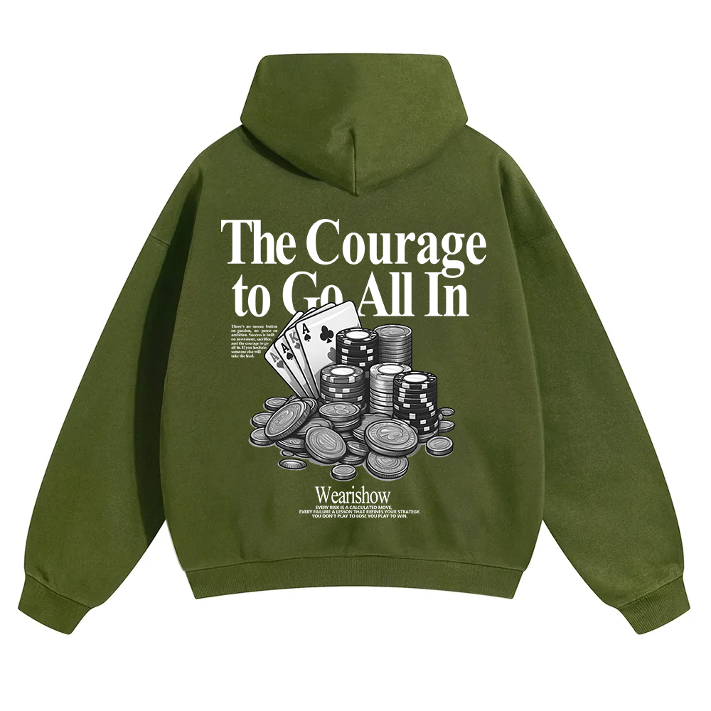 The Courage To Go All In Gamble Unisex Solid Color Hoodie wearishow