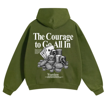 The Courage To Go All In Gamble Unisex Solid Color Hoodie wearishow