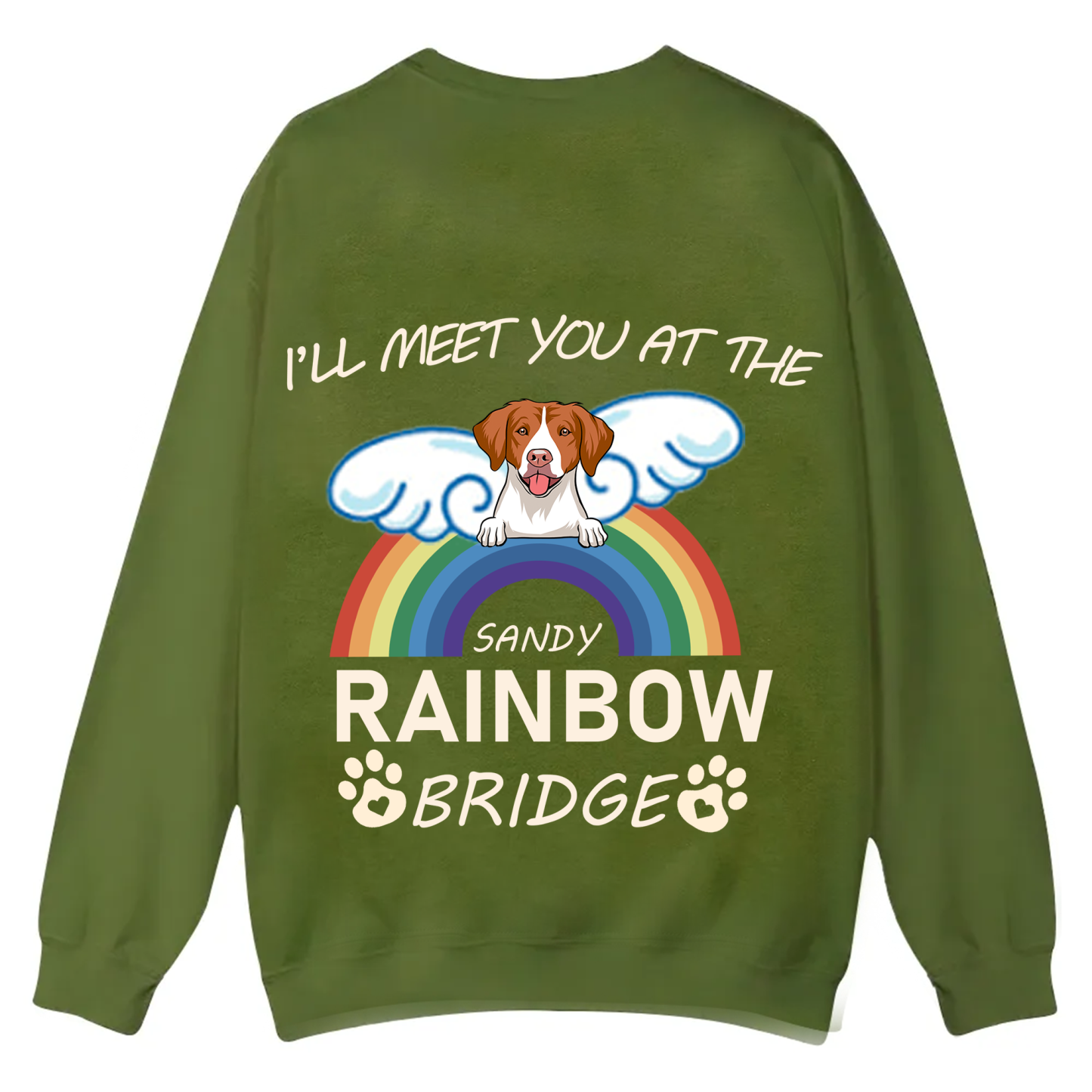 I'll Meet You At The Rainbow Bridge - Personalized Custom Unisex Casual Crewneck Sweatshirt