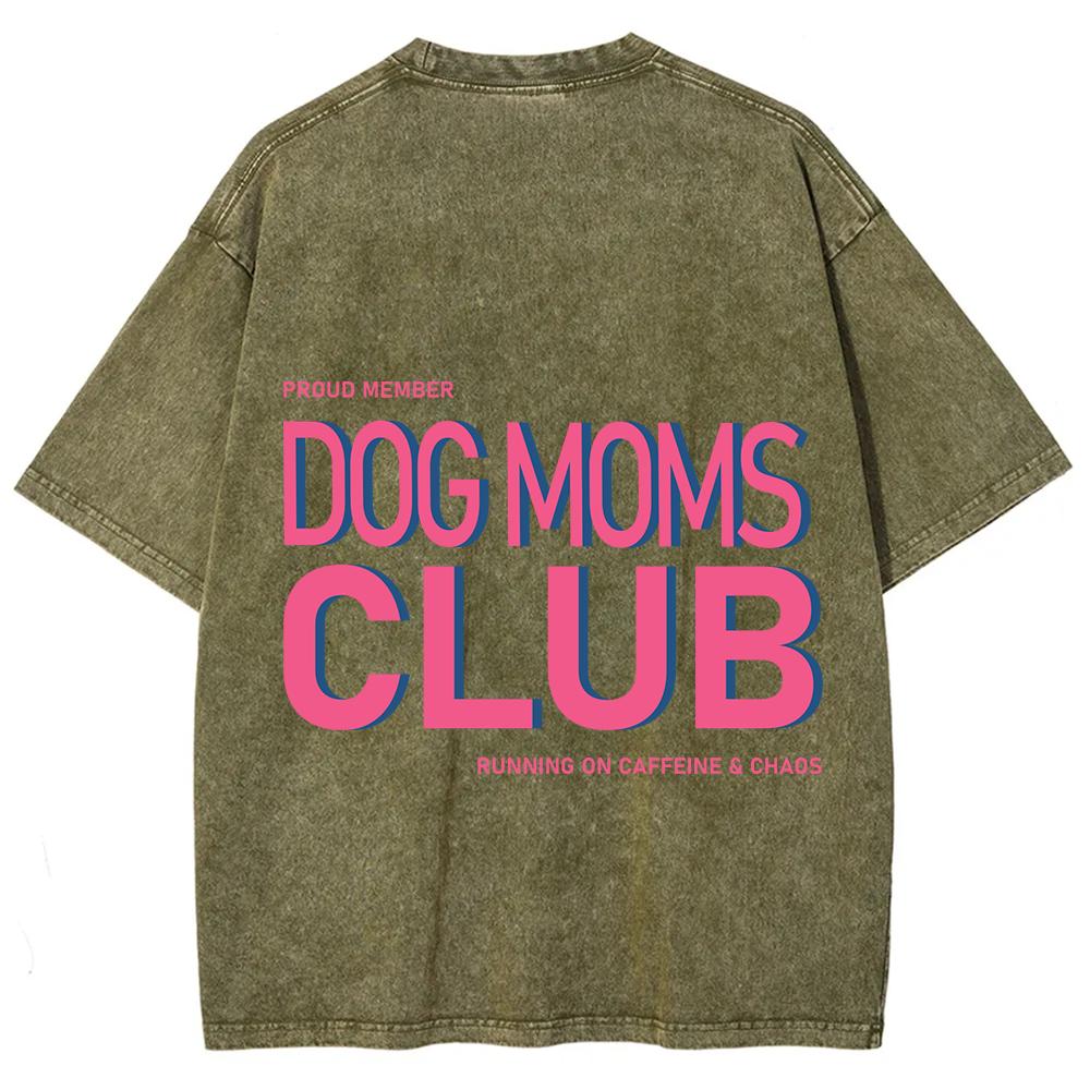 Dog Moms Club Unisex Fit Washed T-Shirt