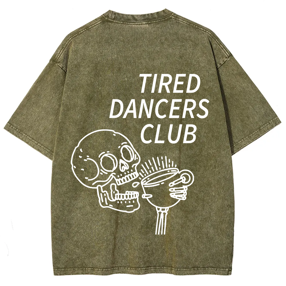 Tired Dancers Club Unisex Fit Washed T-Shirt?
