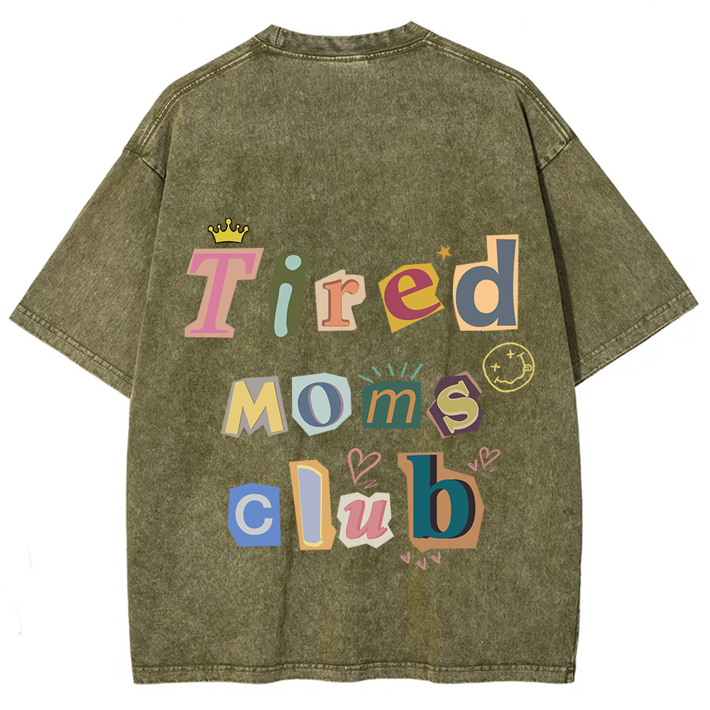 Tired Moms Club Unisex Fit Washed T-Shirt