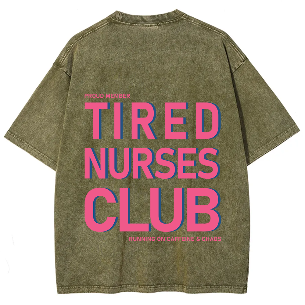 Tired Nurses Club Unisex Fit Washed T-Shirt