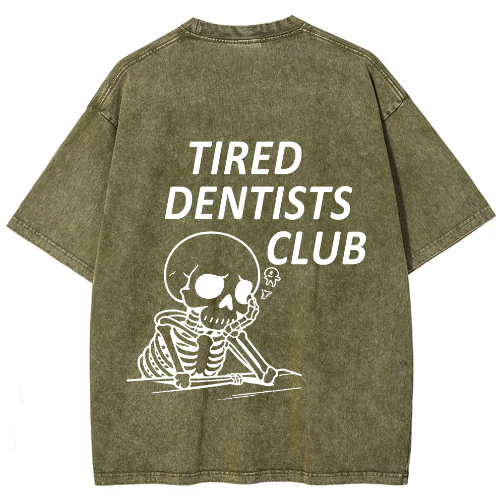 Tired Dentists Club Unisex Fit Washed T-Shirt