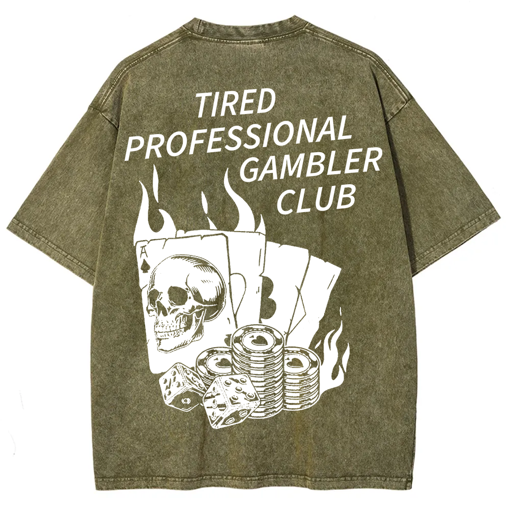 Tired Professional Gambler Club Unisex Fit Washed T-Shirt