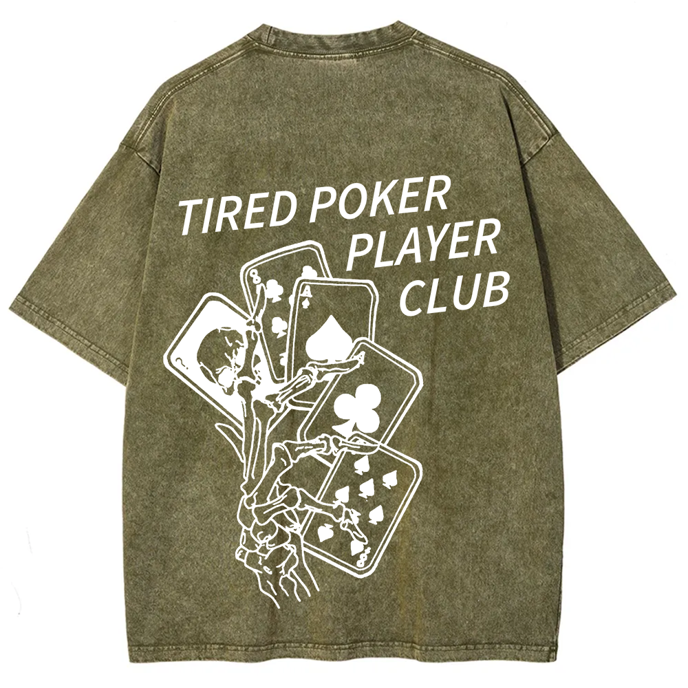Tired Poker Player Club Unisex Fit Washed T-Shirt