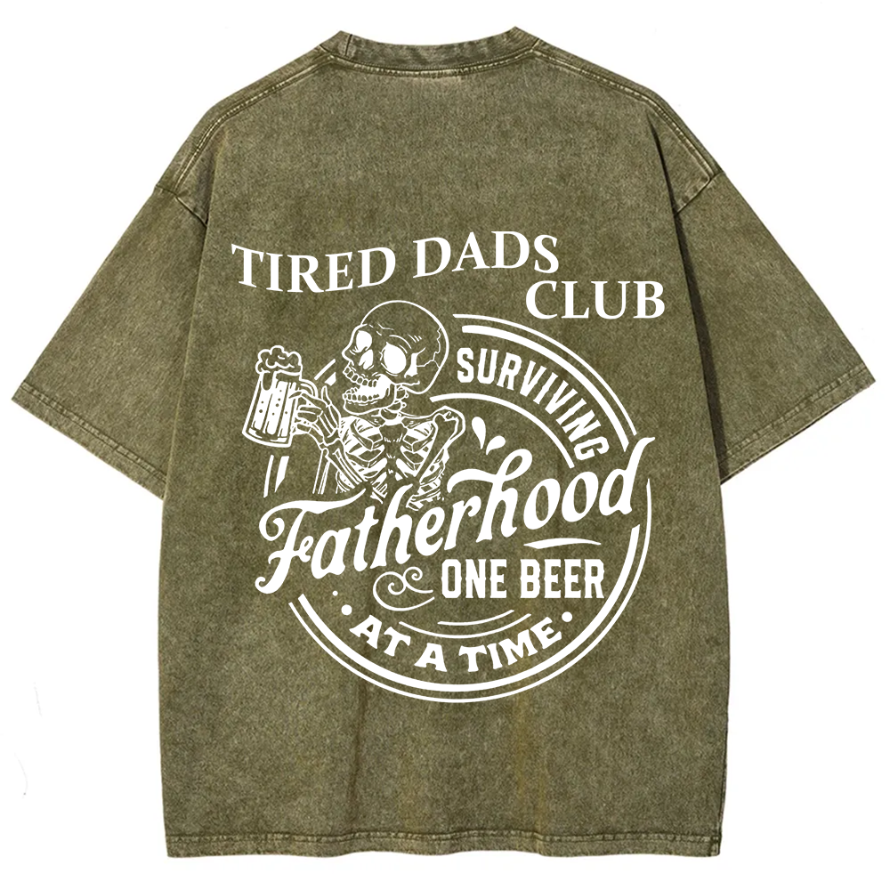 Tired Dads Club Surviving Fatherhood One Beer at a Time Unisex Fit Washed T-Shirt