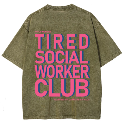 Tired Social Worker Club Unisex Fit Washed T-Shirt