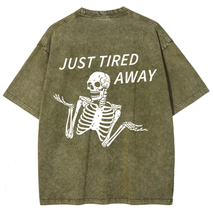 Just Tired Away Unisex Fit Washed T-Shirt?