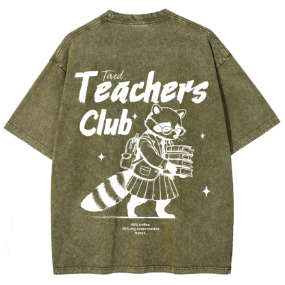 Tired Teachers Club Unisex Washed T-Shirt