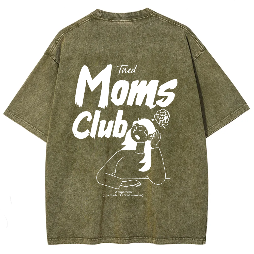 Tired Moms Club Unisex Fit Washed T-Shirt