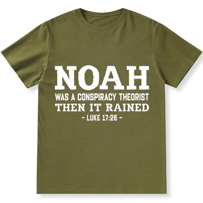 Noah Was a Conspiracy Theorist Unisex Fit Cotton T-Shirt wearishow