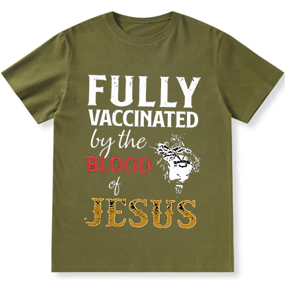 Fully Vaccinated By The Blood Of Jesus Unisex Fit Cotton T-Shirt wearishow