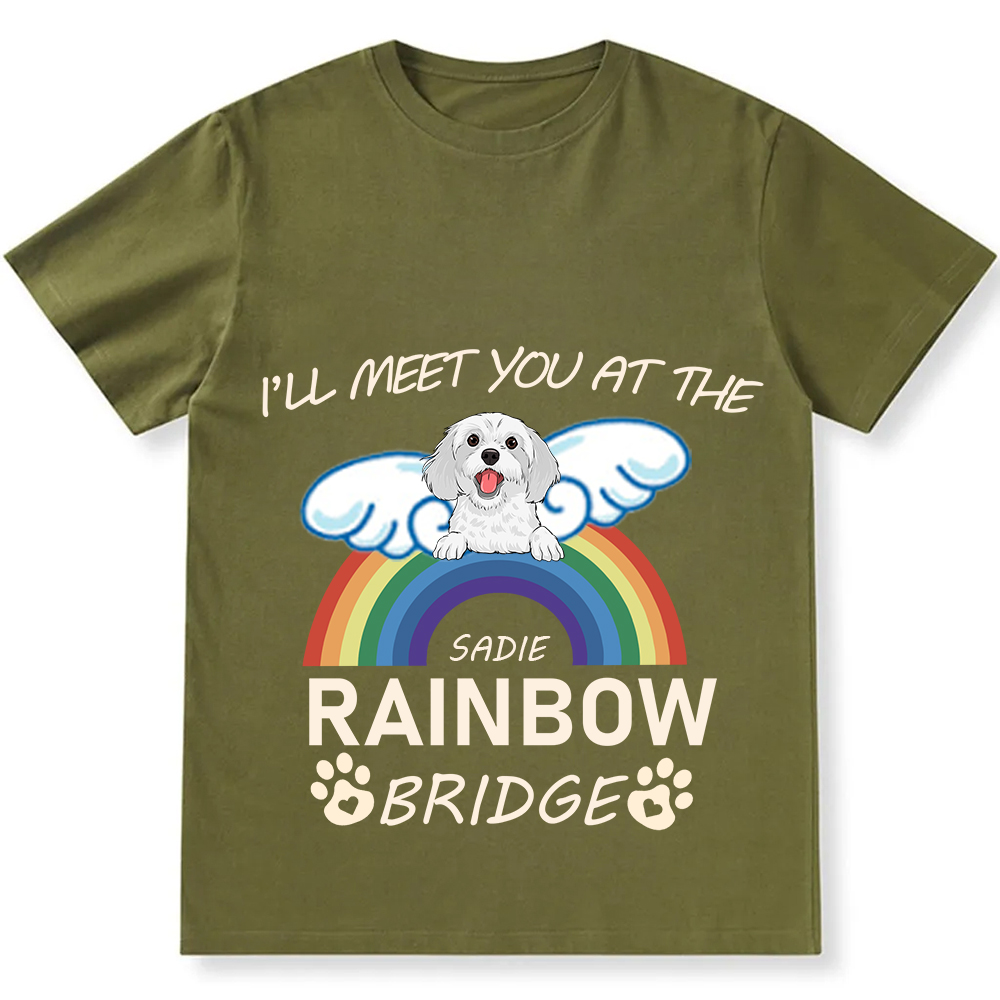 I'll Meet You At The Rainbow Bridge   - Personalized Custom Unisex T-shirt