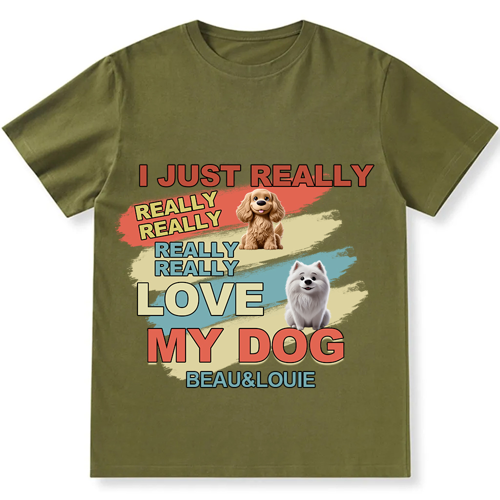 I Just Really Love My Dogs- Personalized Custom Unisex Fit Cotton T-Shirt wearishow