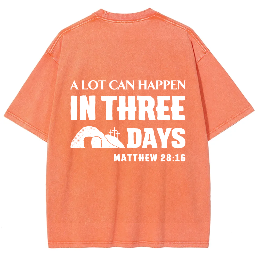 A Lot Can Happen in Three Days Unisex Fit Washed T-Shirt