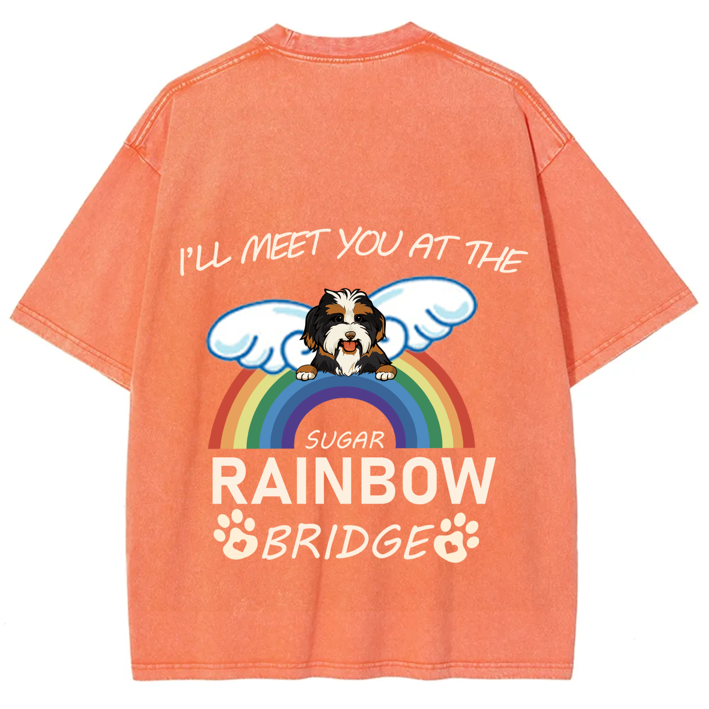 I'll Meet You At The Rainbow Bridge - Personalized Custom Unisex T-shirt
