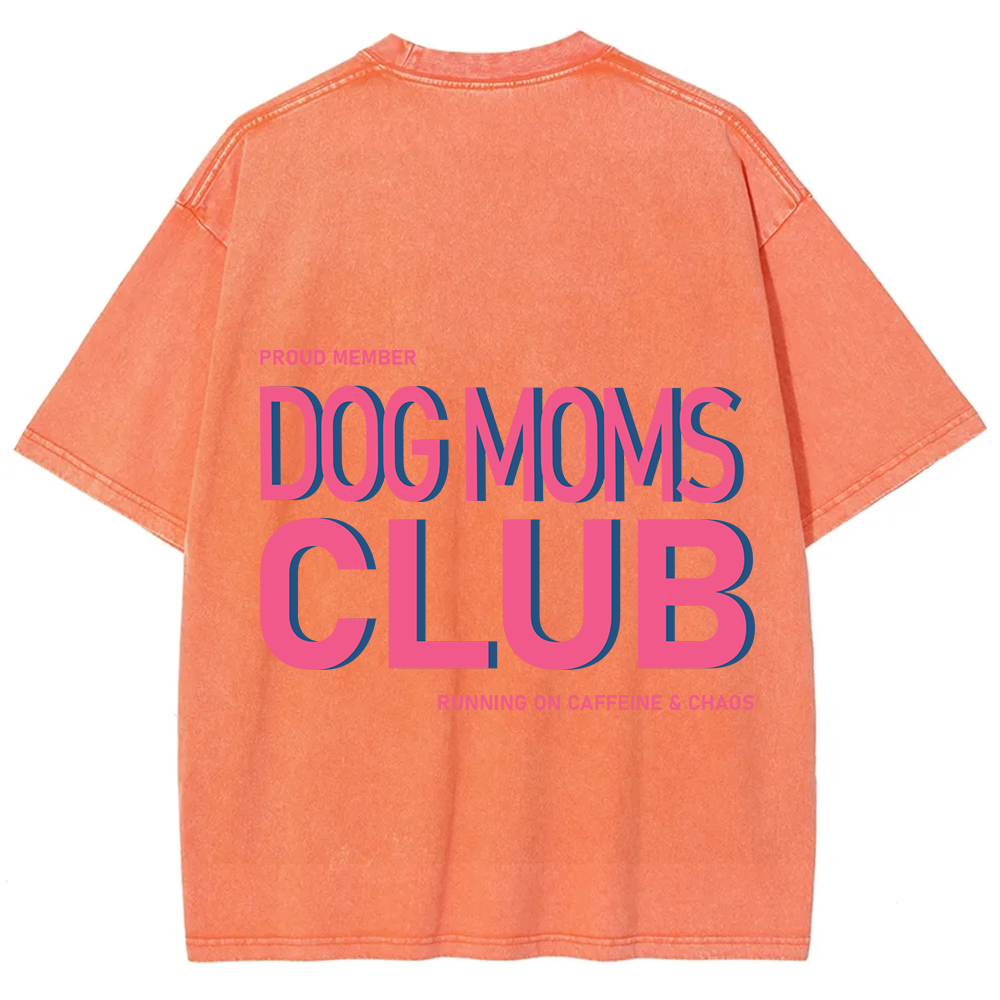 Dog Moms Club Unisex Fit Washed T-Shirt