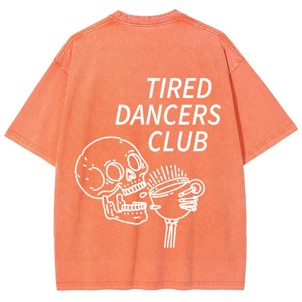 Tired Dancers Club Unisex Fit Washed T-Shirt?