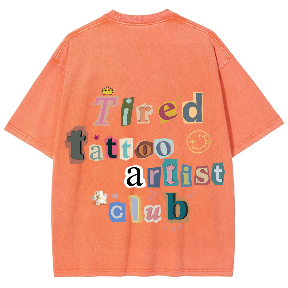 Tired Tattoo Artist Club Unisex Fit Washed T-Shirt?