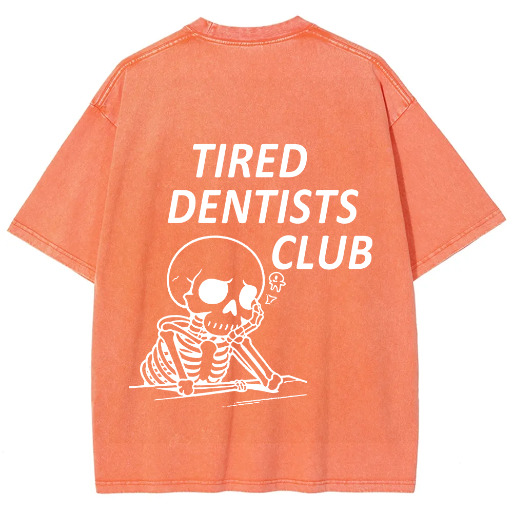 Tired Dentists Club Unisex Fit Washed T-Shirt