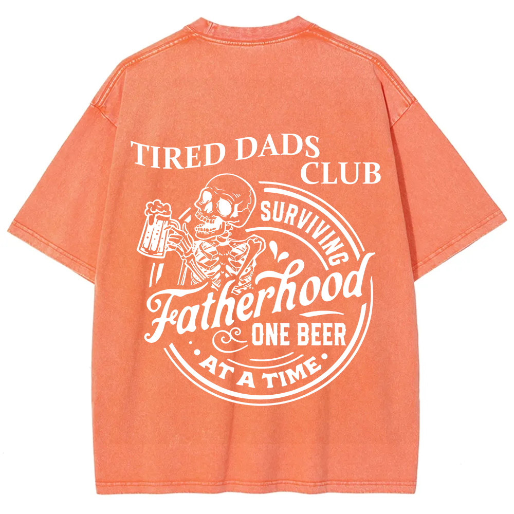 Tired Dads Club Surviving Fatherhood One Beer at a Time Unisex Fit Washed T-Shirt