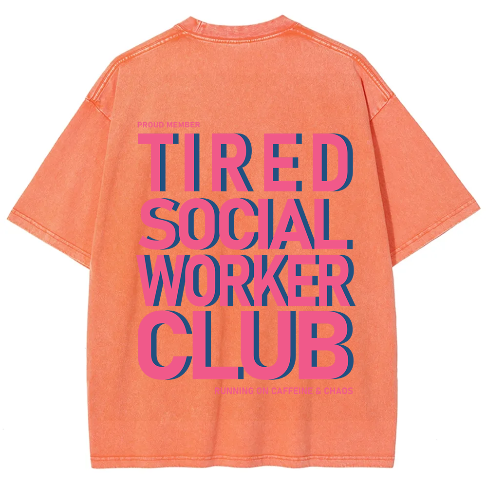 Tired Social Worker Club Unisex Fit Washed T-Shirt