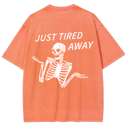 Just Tired Away Unisex Fit Washed T-Shirt?