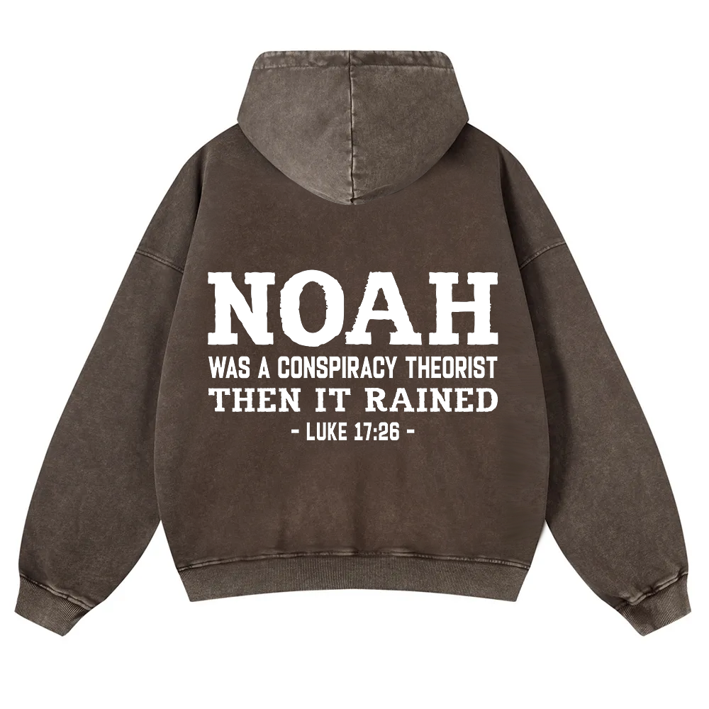 Noah Was a Conspiracy Theorist Washed Hoodie wearishow
