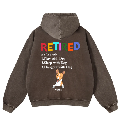 Retired,Play With Dog - Personalized Custom Unisex Washed Hoodie