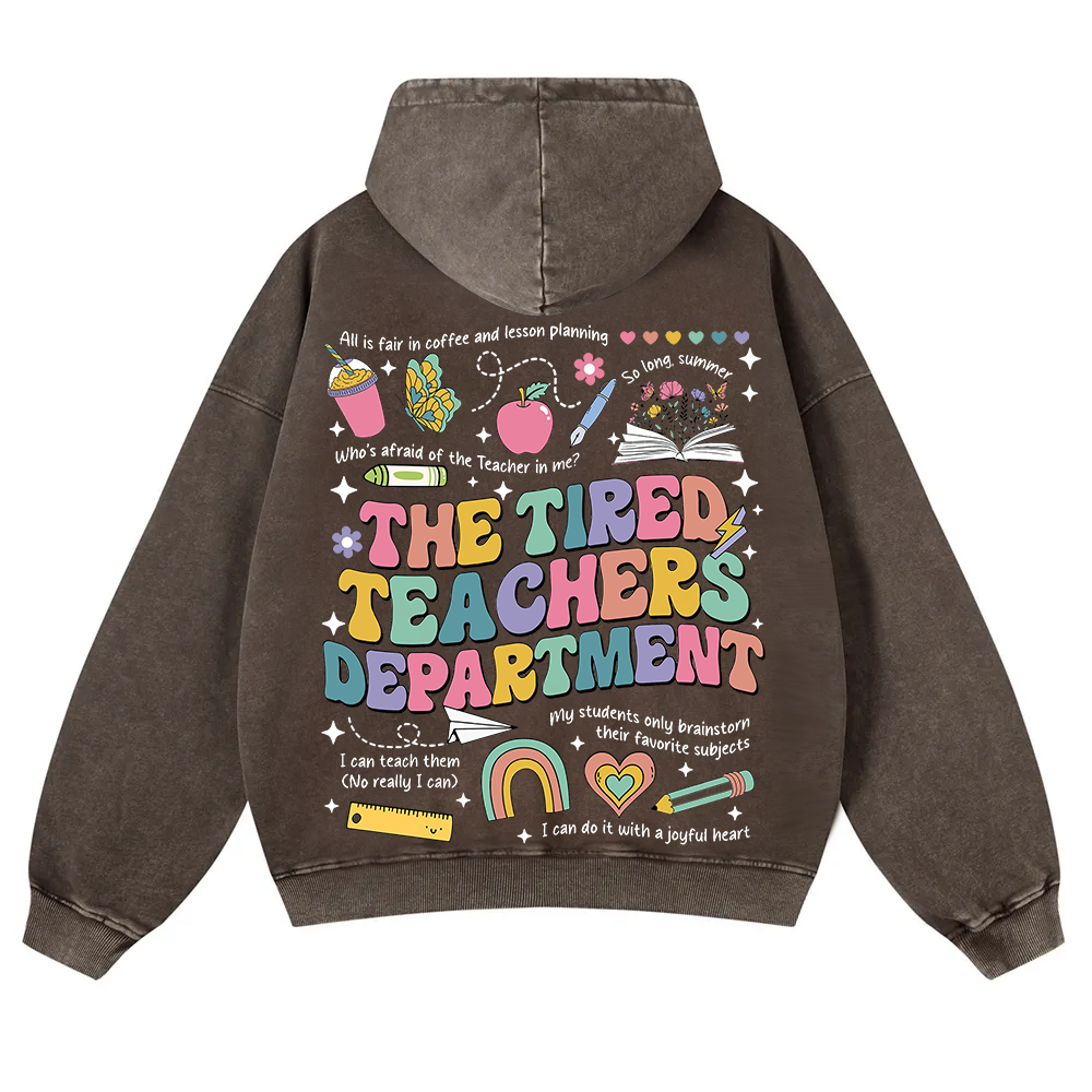 Tired Teachers Department Washed Hoodie wearishow