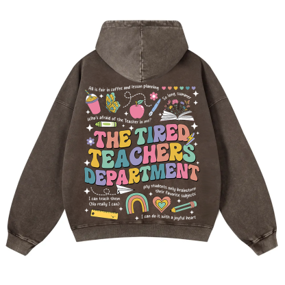 Tired Teachers Department Washed Hoodie wearishow