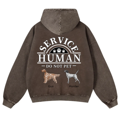 Service Human, Do Not Pet 2- Personalized Custom Unisex Washed Hoodie wearishow