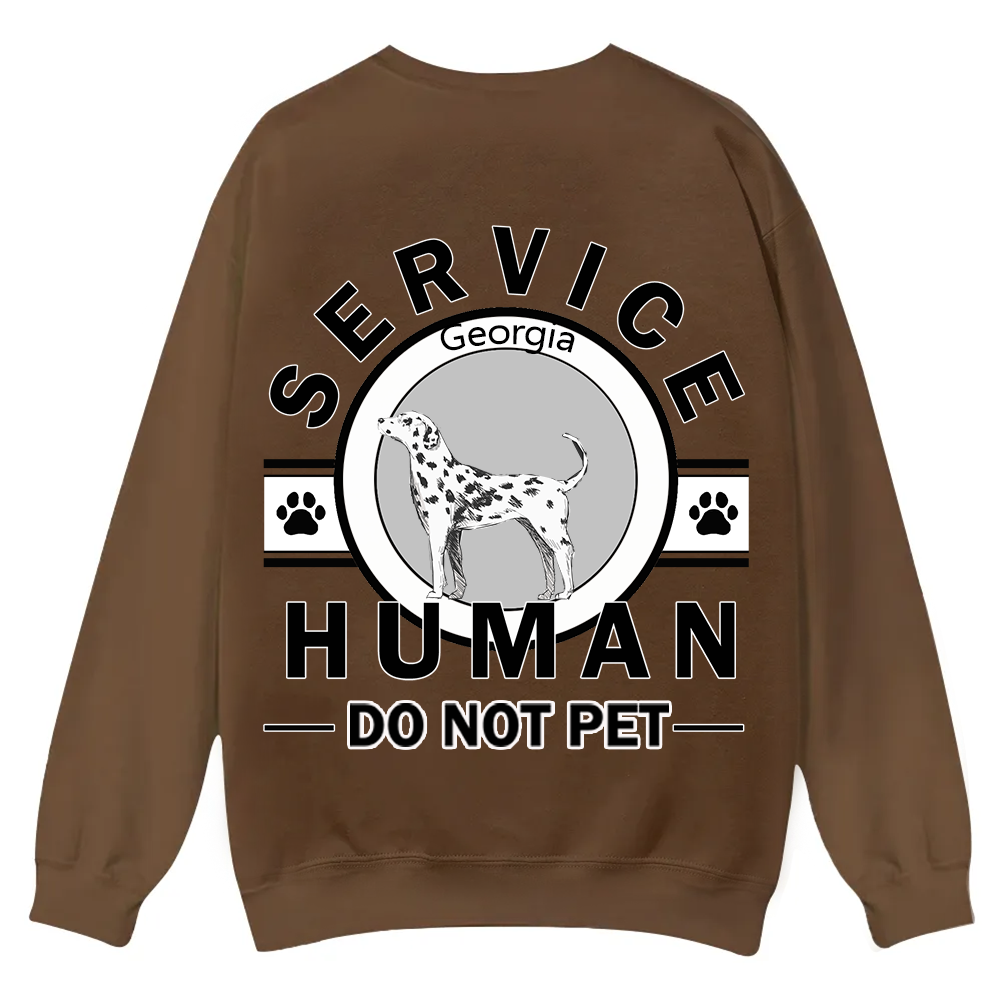 Service Human, Do Not Pet - Personalized Custom Unisex Casual Crewneck Sweatshirt