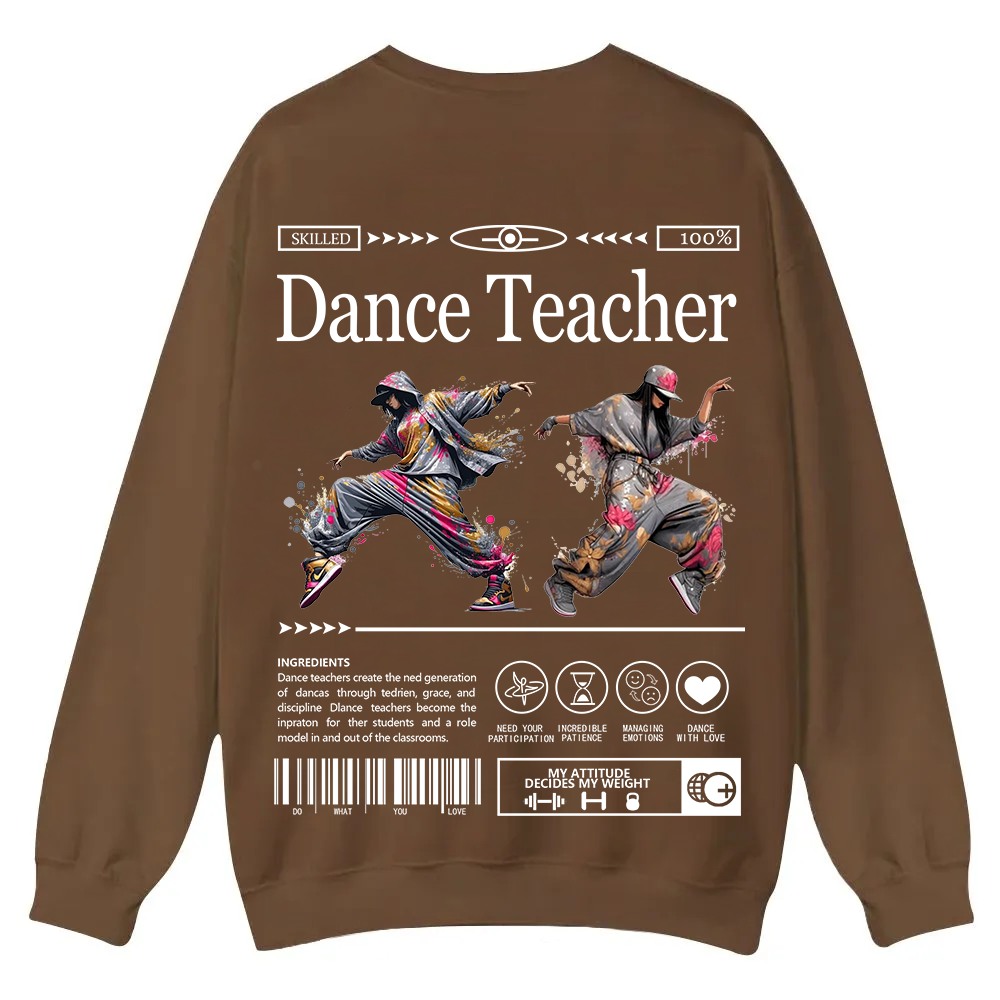 Dance Teacher Casual Crewneck Sweatshirt wearishow