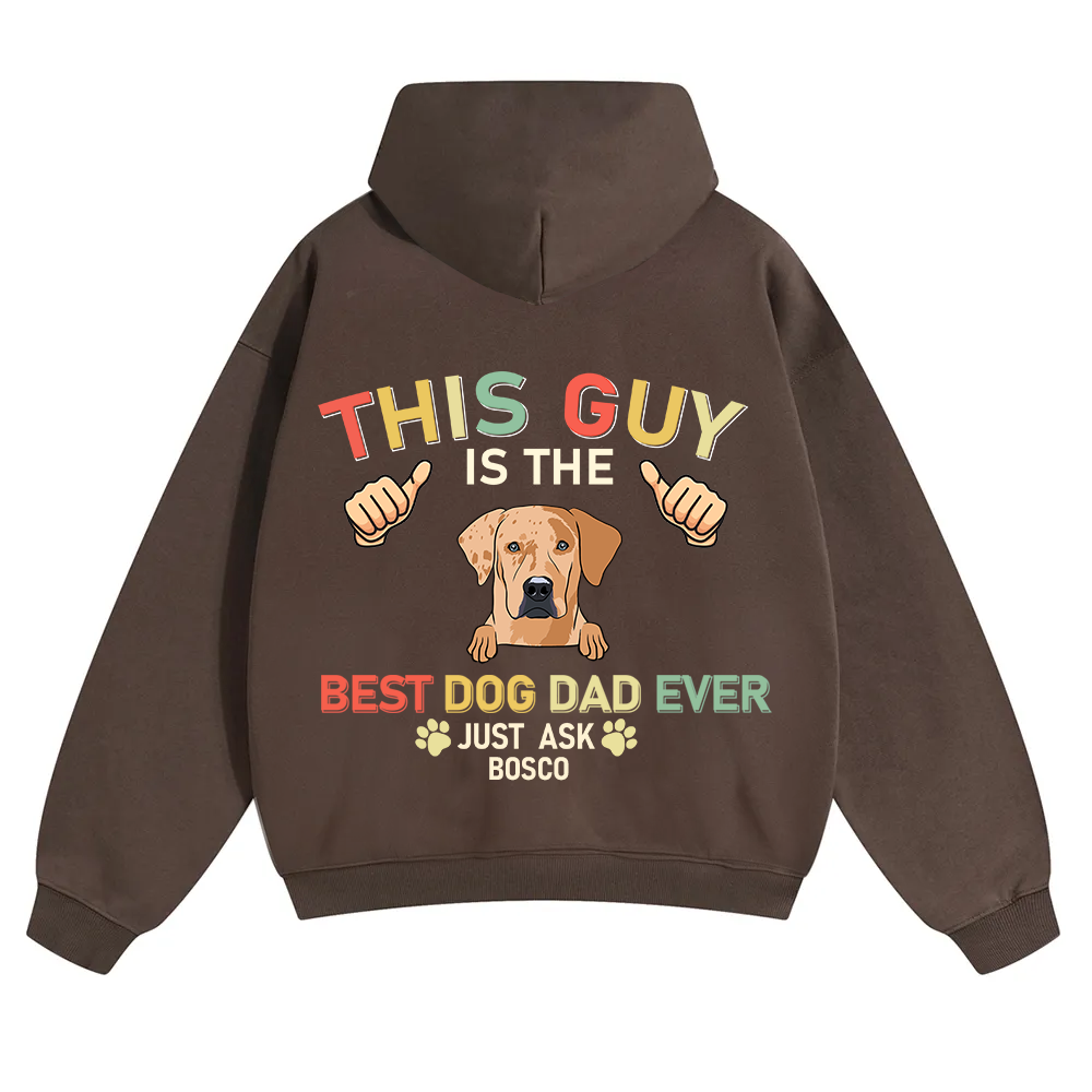 This Guy Is The Best Dog Dad Ever - Personalized Custom Unisex Soild Color Hoodies wearishow
