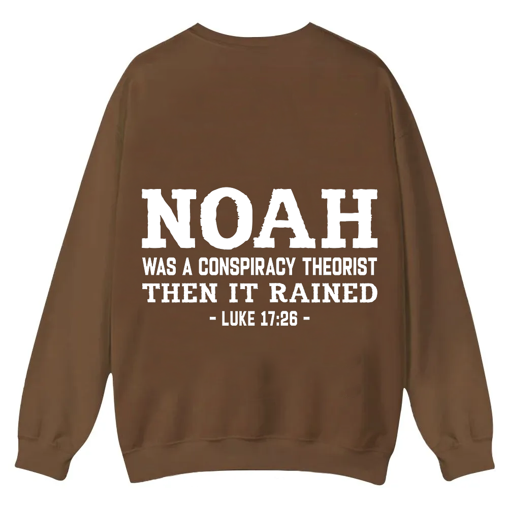 Noah Was a Conspiracy Theorist Casual Crewneck Sweatshirt wearishow